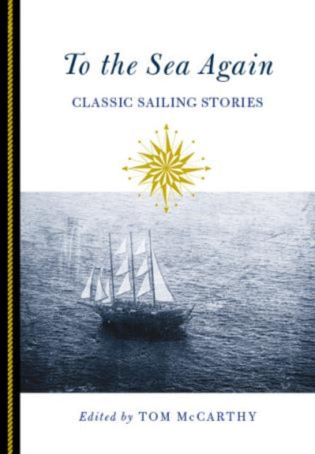 To the Sea Again Classic Sailing Stories Classic