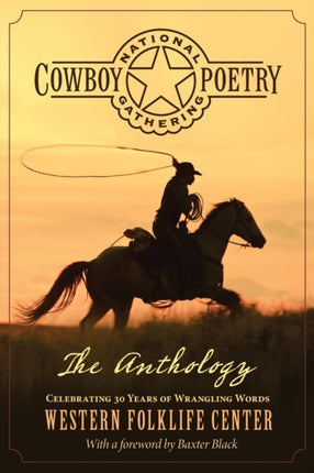 National Cowboy Poetry Gathering The Anthology