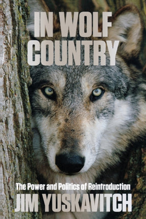 In Wolf Country The Power and Politics of