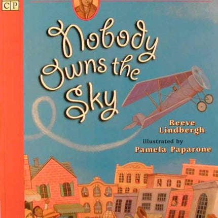 Nobody Owns the Sky: The Story of "Brave Bessie" Coleman