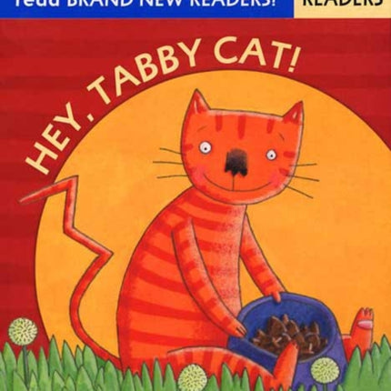 Hey, Tabby Cat!: Brand New Readers