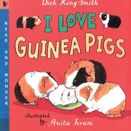 I Love Guinea Pigs: Read and Wonder