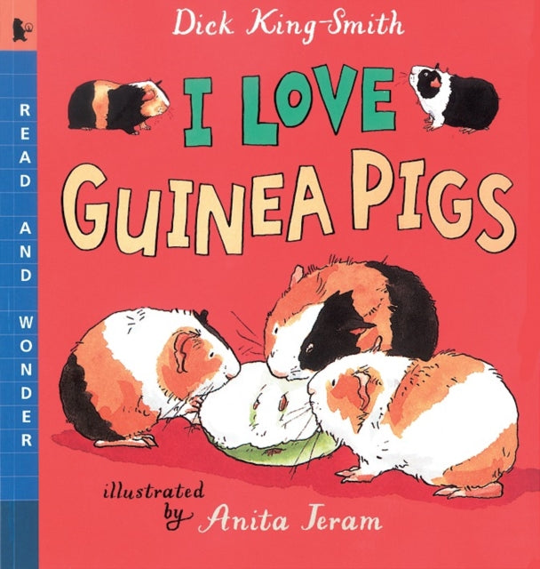 I Love Guinea Pigs: Read and Wonder