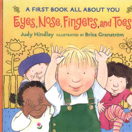 Eyes, Nose, Fingers, and Toes: A First Book All About You