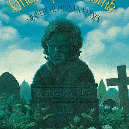 Once Upon A Tomb: Gravely Humorous Verses