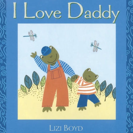 I Love Daddy: Super Sturdy Picture Books