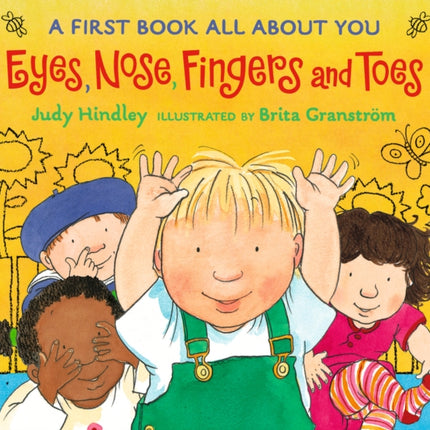 Eyes, Nose, Fingers, and Toes: A First Book All About You