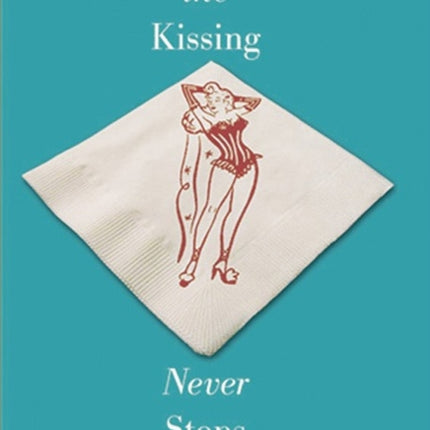 Where the Kissing Never Stops