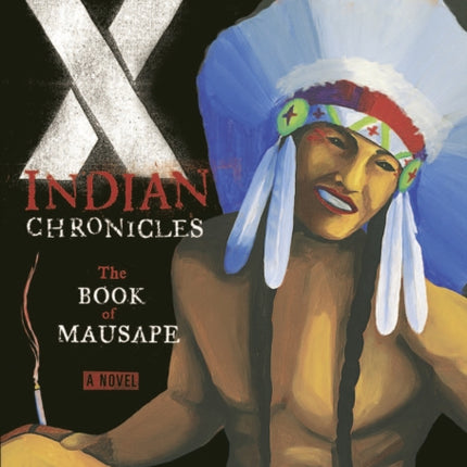 X-Indian Chronicles: The Book of Mausape