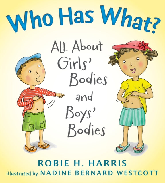 Who Has What?: All About Girls' Bodies and Boys' Bodies