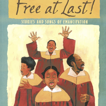 Free at Last!: Stories and Songs of Emancipation