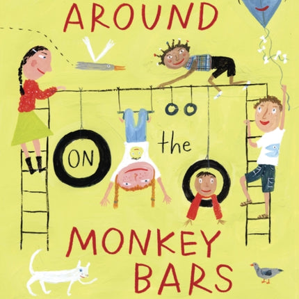 Messing Around on the Monkey Bars: and Other School Poems for Two Voices