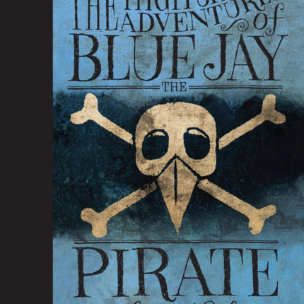 The High-Skies Adventures of Blue Jay the Pirate