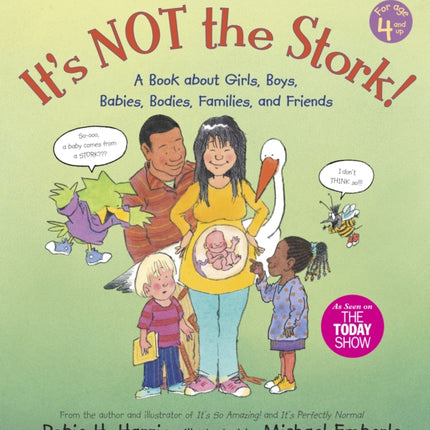 It's Not the Stork!: A Book About Girls, Boys, Babies, Bodies, Families and Friends