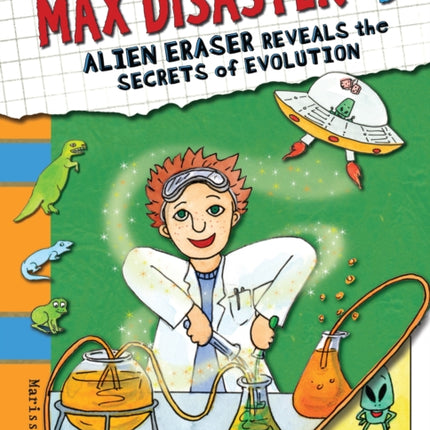 Max Disaster #3: Alien Eraser Reveals the Secrets of Evolution