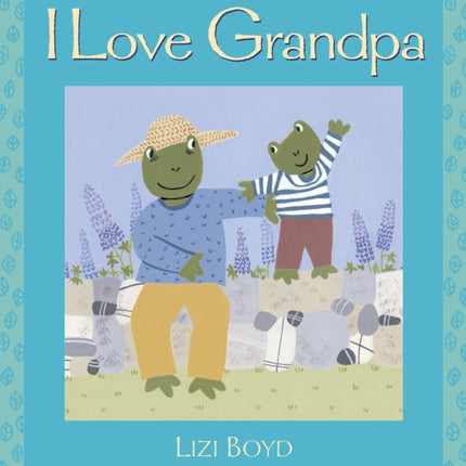 I Love Grandpa: Super Sturdy Picture Books