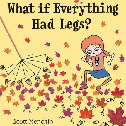 What if Everything Had Legs?