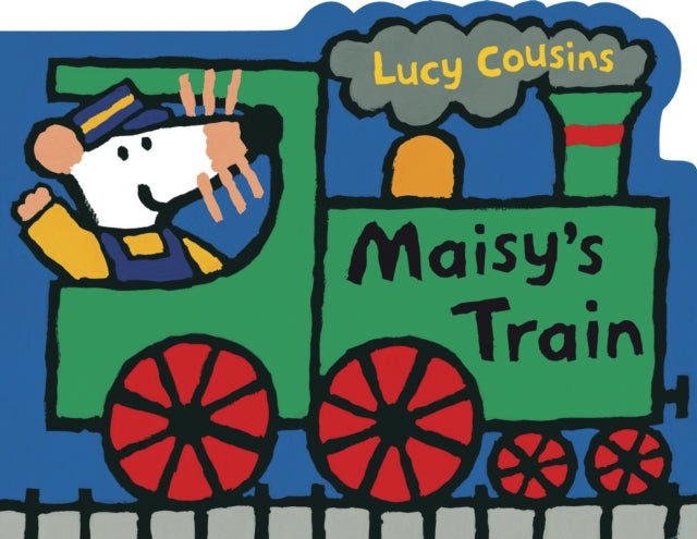 Maisy's Train: A Maisy Shaped Board Book