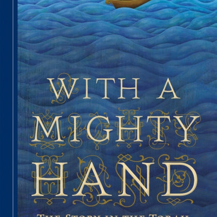 With a Mighty Hand: The Story in the Torah