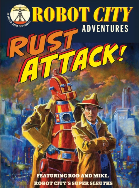 Rust Attack!: Robot City Adventures, #2