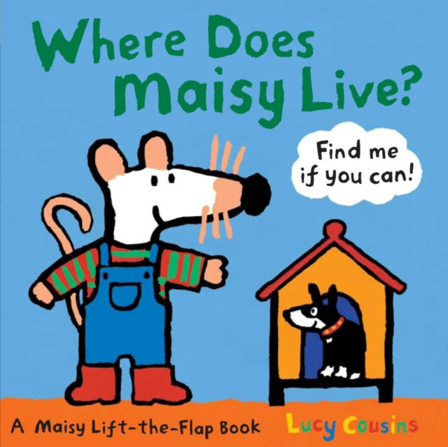 Where Does Maisy Live?: A Maisy Lift-the-Flap Book