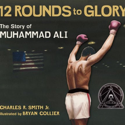 Twelve Rounds to Glory: The Story of Muhammad Ali