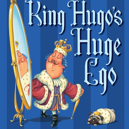 King Hugo's Huge Ego