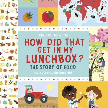 How Did That Get In My Lunchbox?: The Story of Food