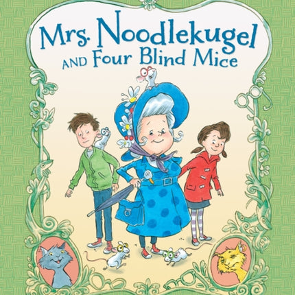 Mrs. Noodlekugel and Four Blind Mice