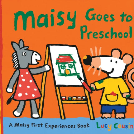 Maisy Goes to Preschool: A Maisy First Experiences Book