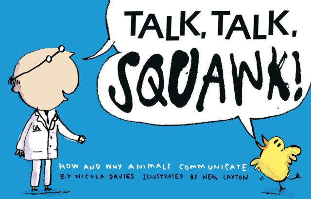 Talk, Talk, Squawk!: A Human's Guide to Animal Communication