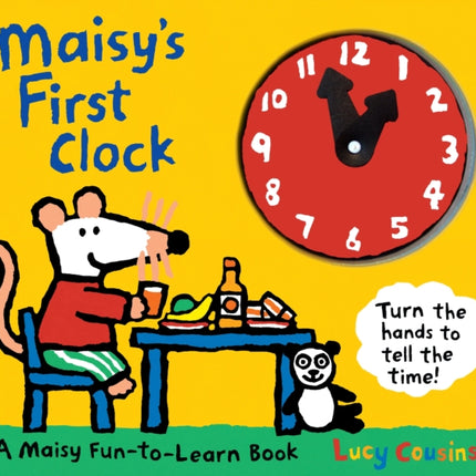 Maisy's First Clock: A Maisy Fun-to-Learn Book