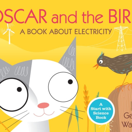 Oscar and the Bird: A Book about Electricity