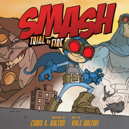SMASH Trial by Fire