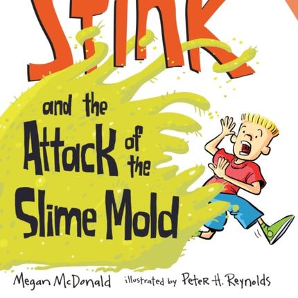 Stink and the Attack of the Slime Mold