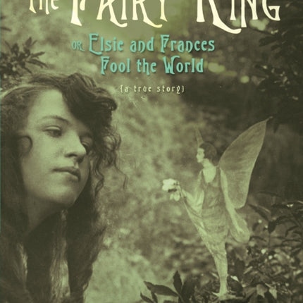 The Fairy Ring: Or Elsie and Frances Fool the World