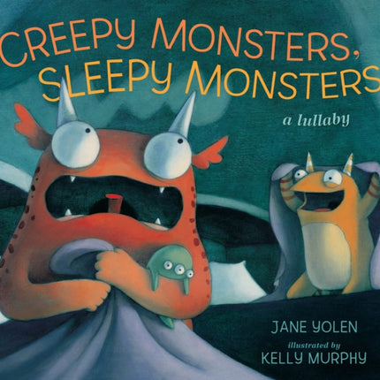 Creepy Monsters, Sleepy Monsters