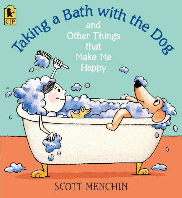 Taking a Bath with the Dog and Other Things that Make Me Happy