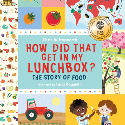 How Did That Get in My Lunchbox?: The Story of Food