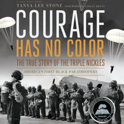 Courage Has No Color, The True Story of the Triple Nickles: America's First Black Paratroopers