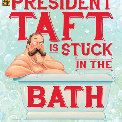 President Taft Is Stuck in the Bath