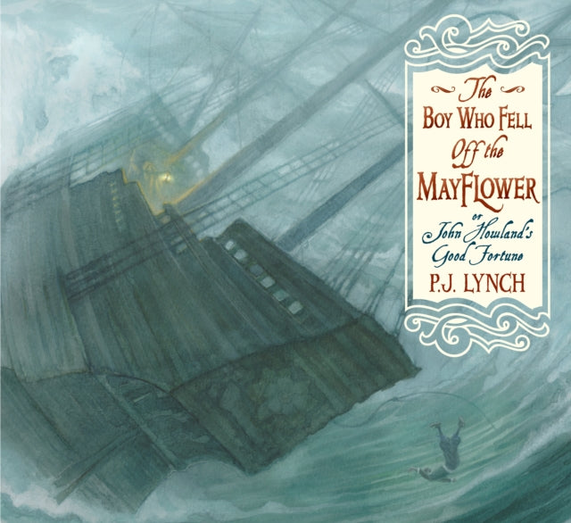 The Boy Who Fell Off the Mayflower or John Howlands Good Fortune