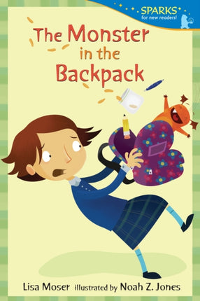 The Monster in the Backpack Candlewick Sparks