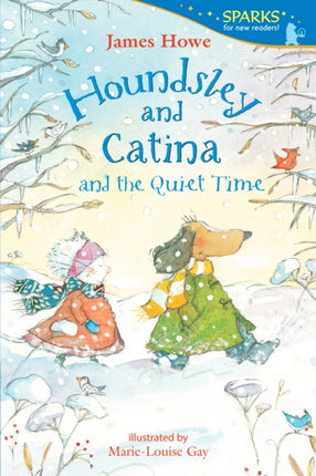 Houndsley and Catina and the Quiet Time: Candlewick Sparks