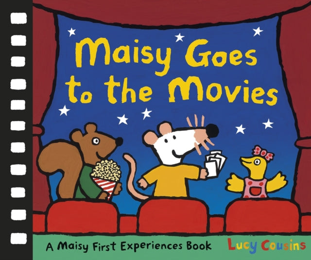 Maisy Goes to the Movies A Maisy First Experiences Book