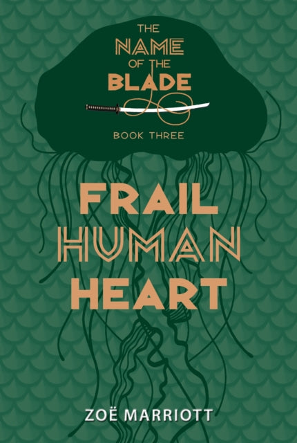 Frail Human Heart The Name of the Blade Book