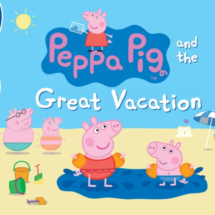 Peppa Pig and the Great Vacation