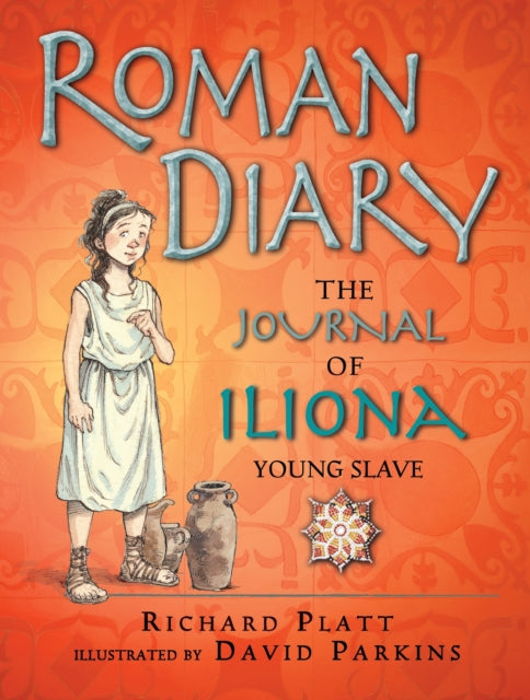 Roman Diary: The Journal of Iliona, A Young Slave