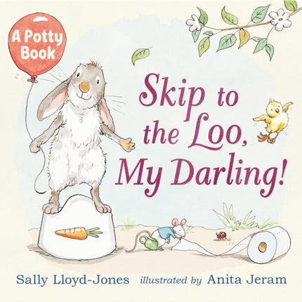 Skip to the Loo, My Darling! A Potty Book