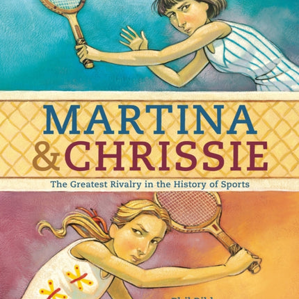 Martina & Chrissie: The Greatest Rivalry in the History of Sports